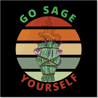 Go Sage Yourself Posters and Art